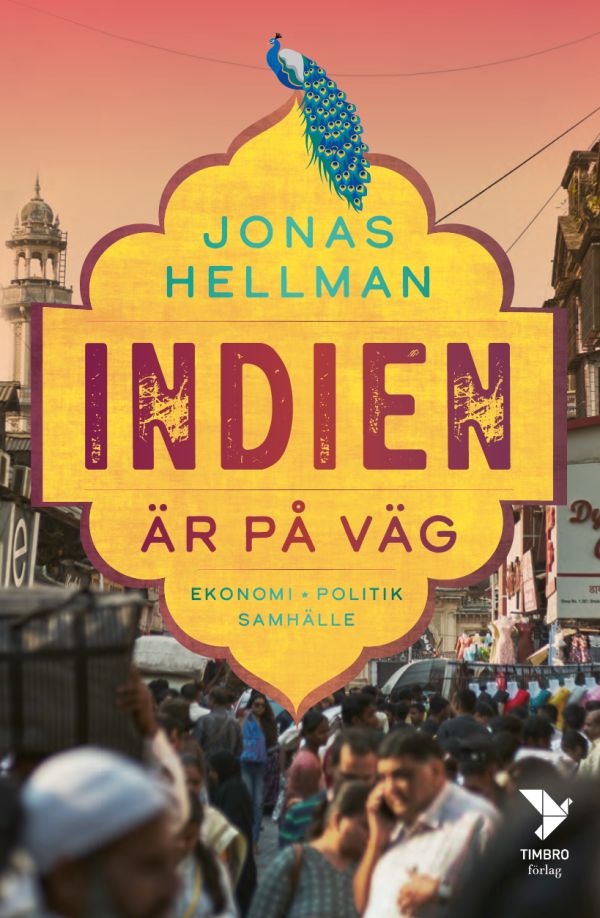 Indien är på väg : ekonomi, politik, samhälle