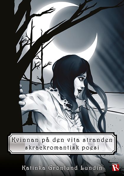 Kvinnan på den vita stranden : skräckromantisk poesi