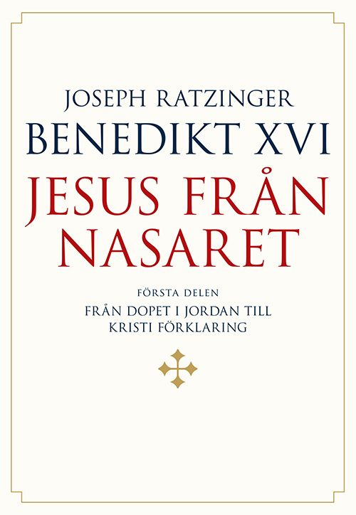 Jesus från Nasaret. D. 1, Från dopet i Jordan till Kristi förklaring