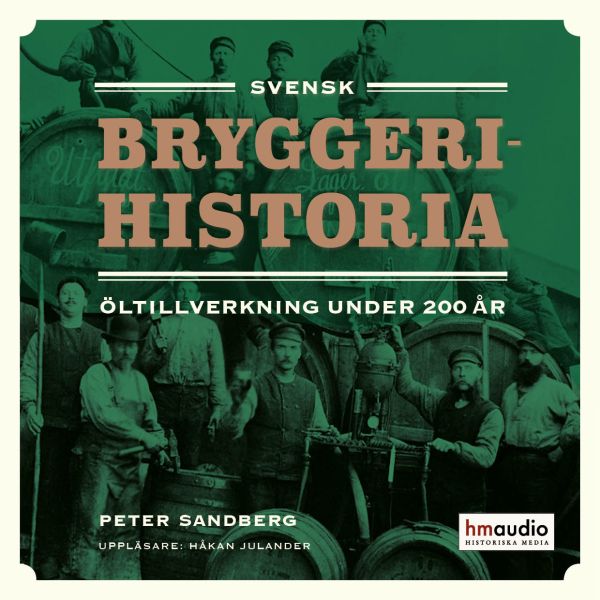 Svensk bryggerihistoria : öltillverkning under 200 år