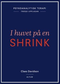 Psykoanalytisk terapi : i huvet på en shrink