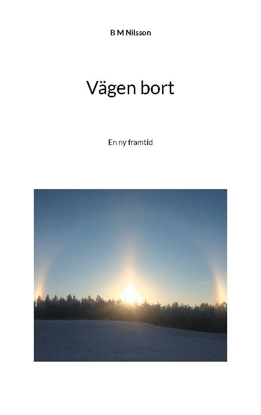Vägen bort : en ny framtid