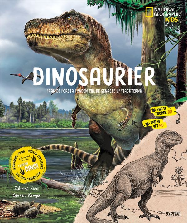 Dinosaurier : från de första fynden till de senaste upptäckterna