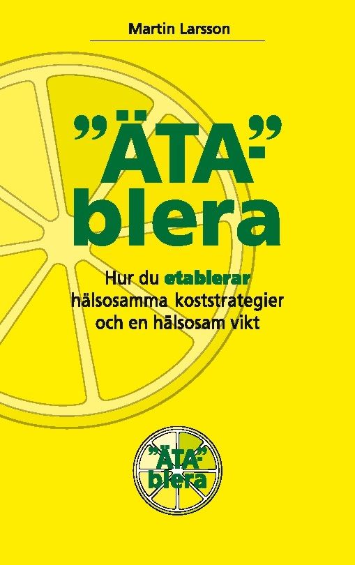 Ätablera : hur du etablerar hälsosamma koststrategier och en hälsosam vikt