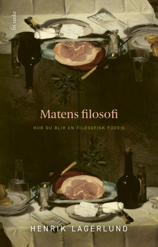 Matens filosofi: Hur du blir en filosofisk foodie