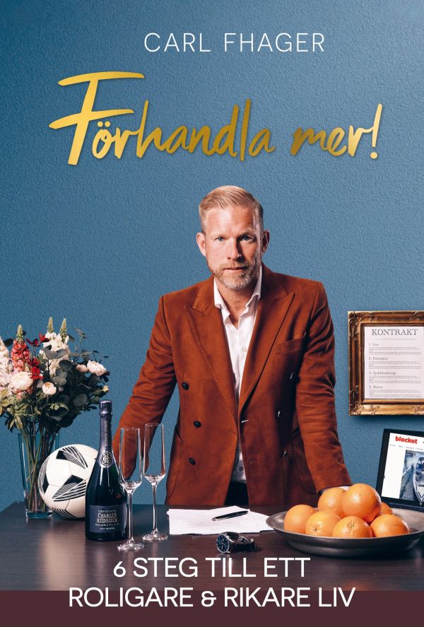 Förhandla mer! : 6 steg till ett roligare och rikare liv