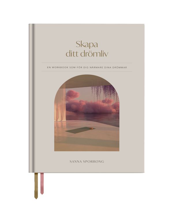 Skapa ditt drömliv