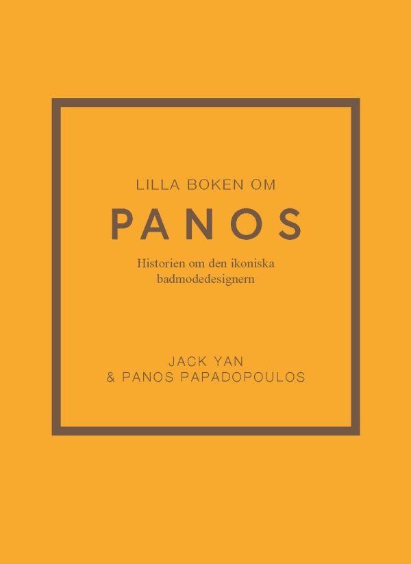 Lilla boken om Panos : historien om den ikoniska badmodedesignern