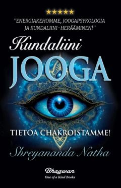 Kundaliini-joogaa : tietoa chakroistamme