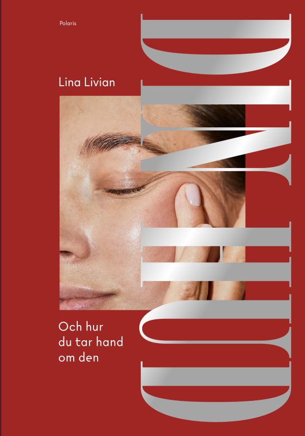 Din hud : och hur du tar hand om den