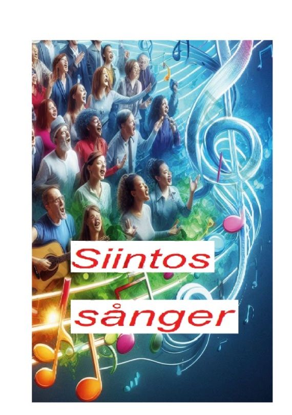 Siintos sånger : nya sånger med melodier på biblisk bakgrund