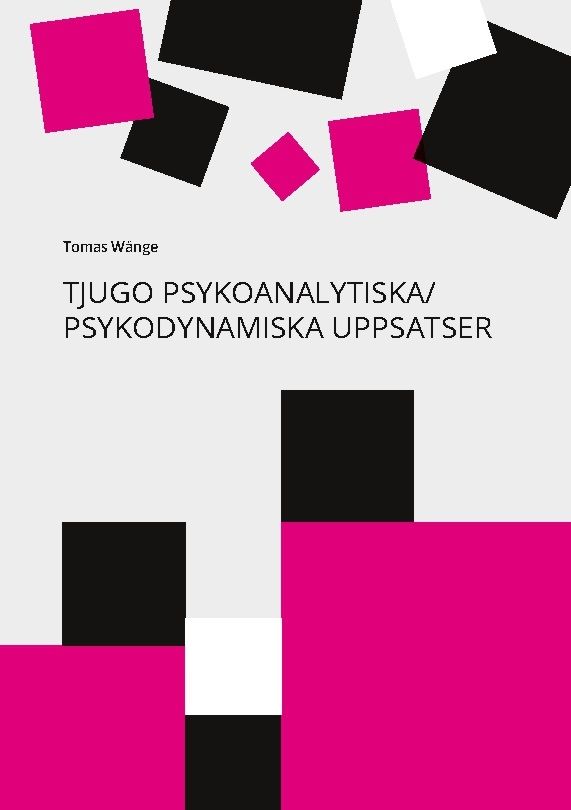 Tjugo psykoanalytiska / psykodynamiska uppsatser : en 40-årig personlig yrkesresa från Freud till relationell psykoanalys / psykoterapi