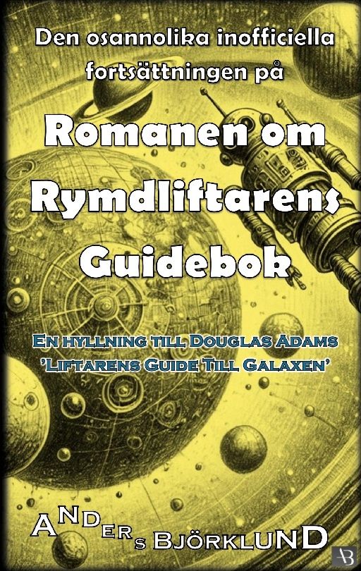 Den osannolika inofficiella fortsättningen på Romanen om rymdliftarens guid