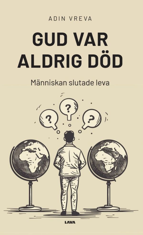Gud var aldrig död : människan slutade leva