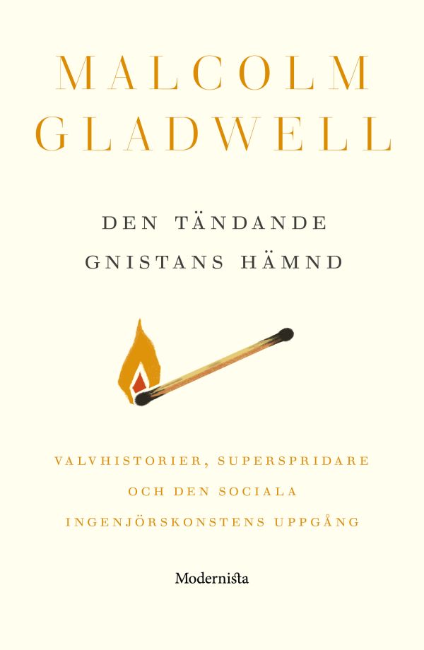 Den tändande gnistans hämnd : valvhistorier, superspridare och den sociala ingenjörskonstens uppgång