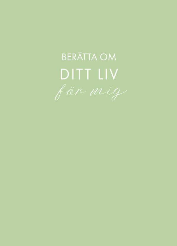 Berätta om ditt liv för mig (ljusgrön)