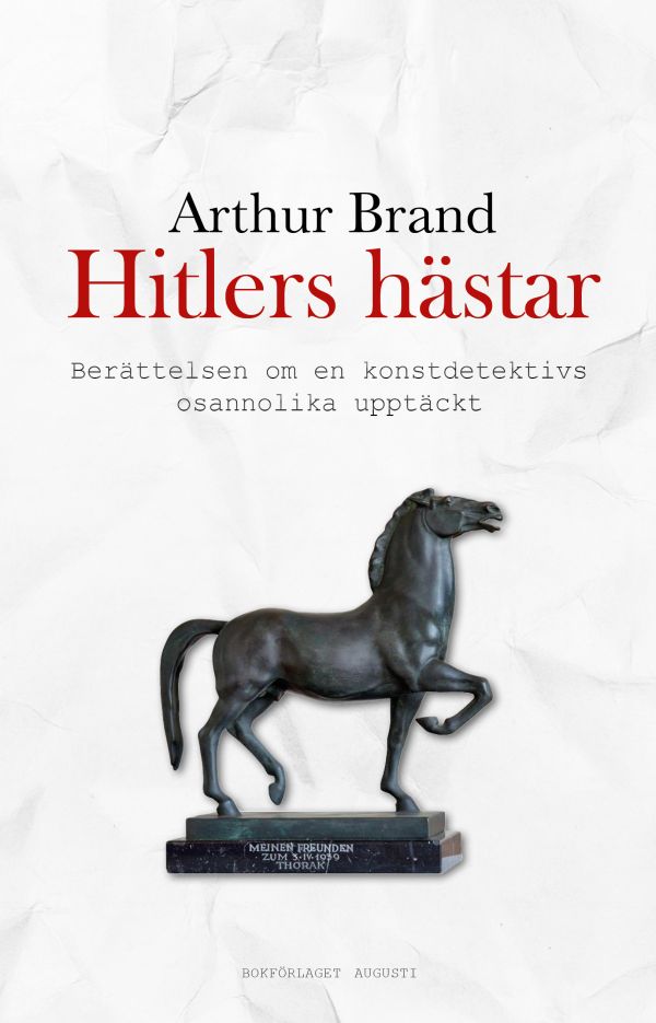 Hitlers hästar : berättelsen om en konstdetektivs osannolika upptäckt
