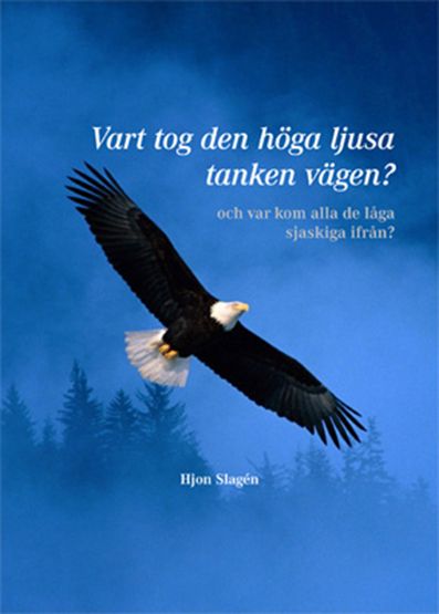 Vart tog den höga ljusa tanken vägen? : och var kom alla de låga sjaskiga ifrån
