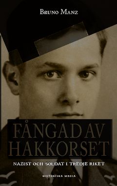 Fångad av hakkorset : nazist och soldat i Tredje riket