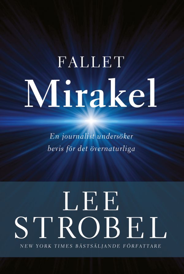 Fallet Mirakel : en journalist undersöker bevis för det övernaturliga