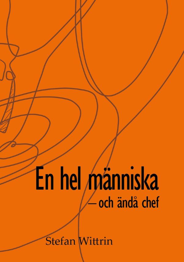 En hel människa - och ändå chef