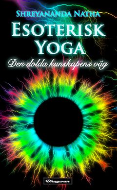 Esoterisk yoga : den dolda kunskapens yoga