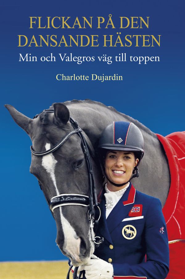 Flickan på den dansande hästen : min och Valegros väg till toppen