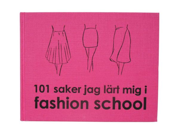 101 saker jag lärt mig i fashion school