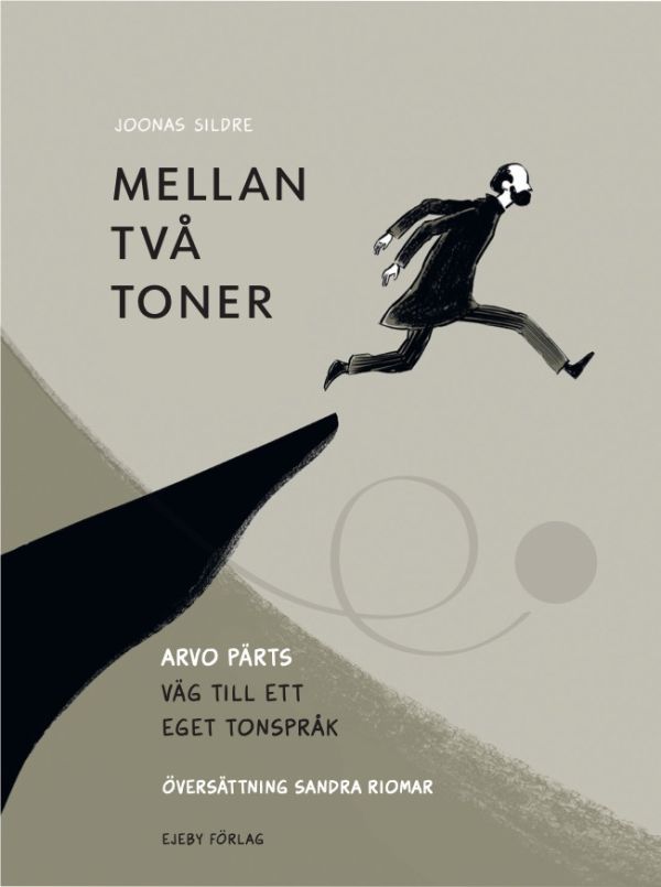 Mellan två toner : Arvo Pärts väg till ett eget tonspråk