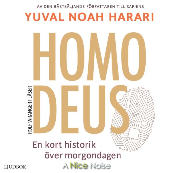 Homo Deus : en kort historik över morgondagen