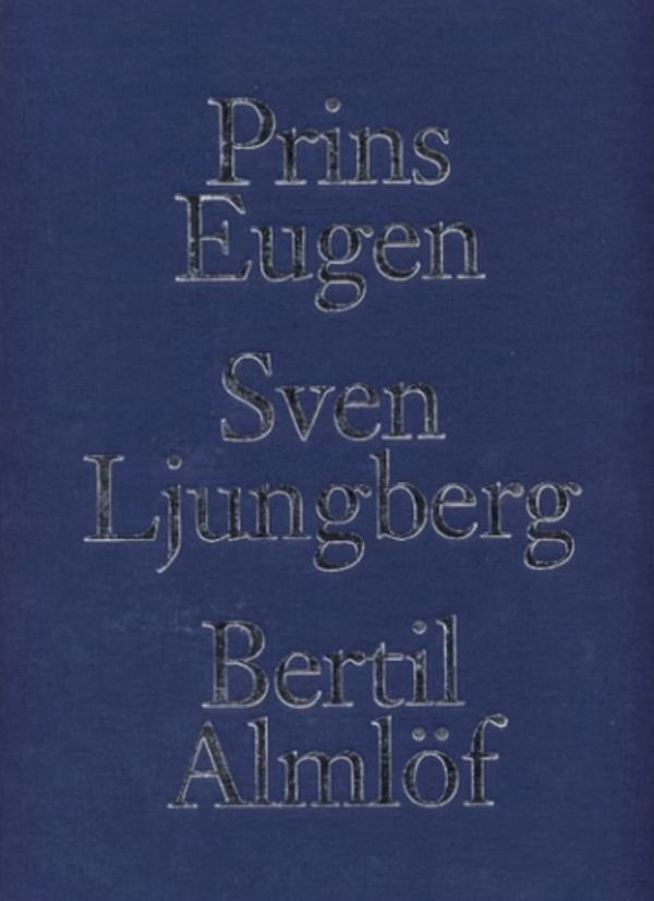 Prins Eugen, Sven Ljungberg, Bertil Almlöf : landskapsmålare