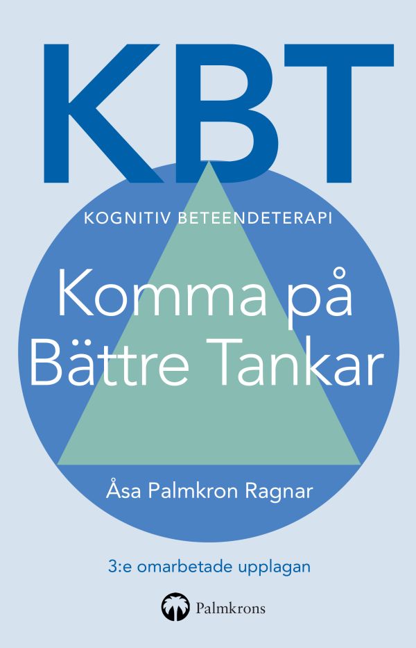 KBT Kognitiv beteendeterapi : Komma på Bättre Tankar