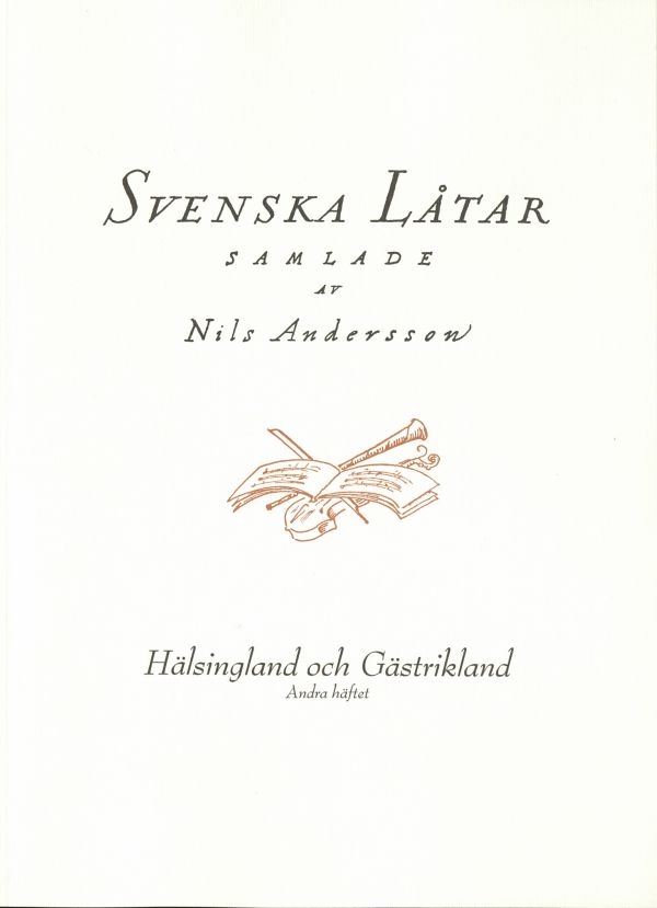 Svenska låtar Hälsingland och Gästrikland, Andra häftet