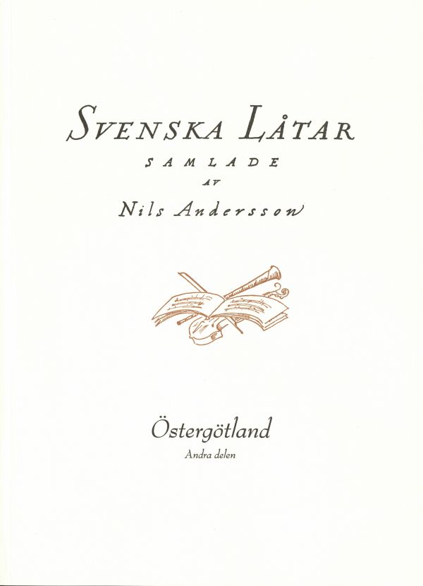 Svenska låtar Östergötland, Andra häftet
