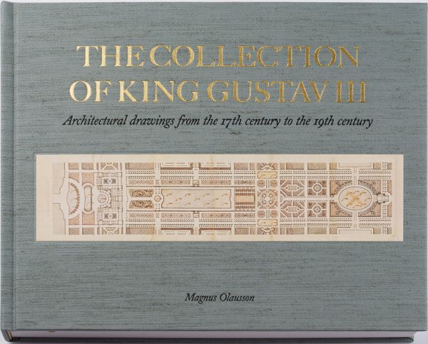 The collection of king Gustav III : architectural drawings from 17th-19th centuries