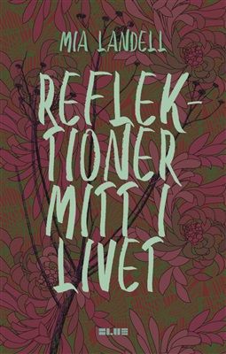 Reflektioner mitt i livet
