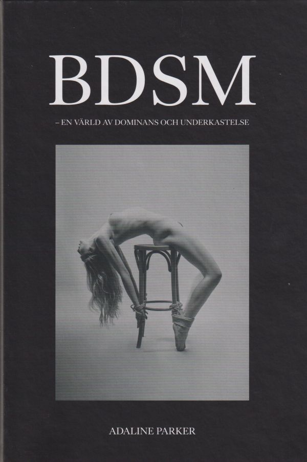 BDSM : en värld av dominans och underkastelse