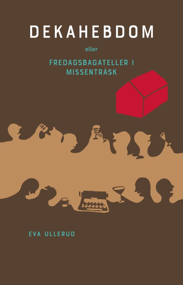Dekahebdom : eller fredagsbagateller i missenträsk