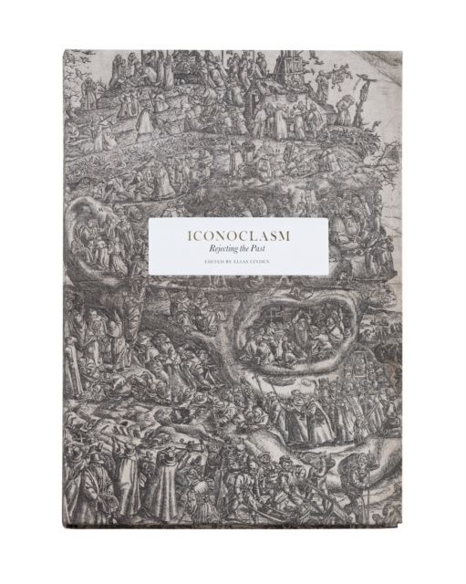 Iconoclasm : rejecting the past