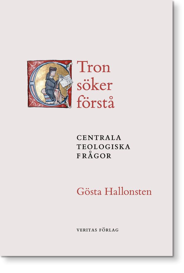 Tron söker förstå : centrala teologiska frågor