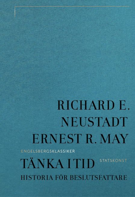 Tänka i tid : historia för beslutsfattare