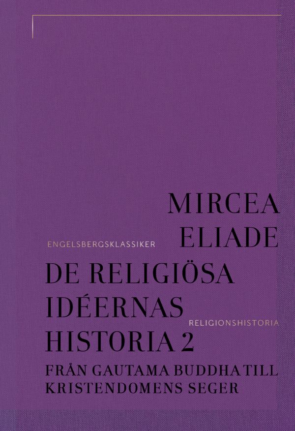 De religiösa idéernas historia 2, Från Gautama Buddha till kristendomens seger