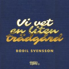 Vi vet en liten trädgård