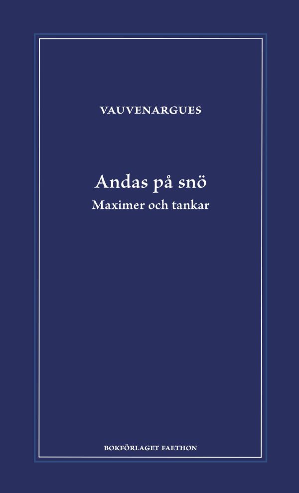 Andas på snö : maximer och tankar
