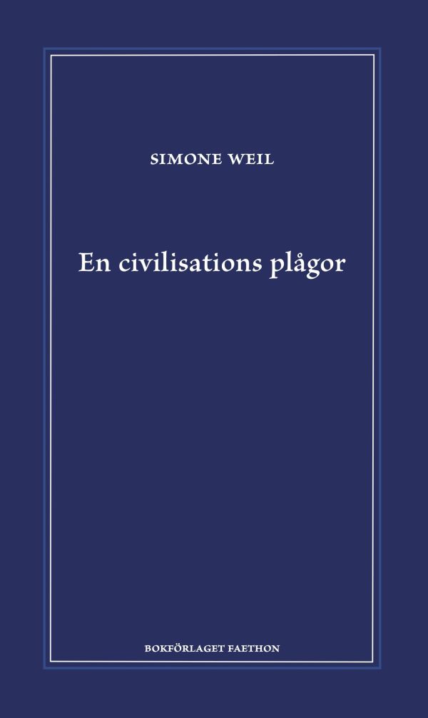 En civilisations plågor
