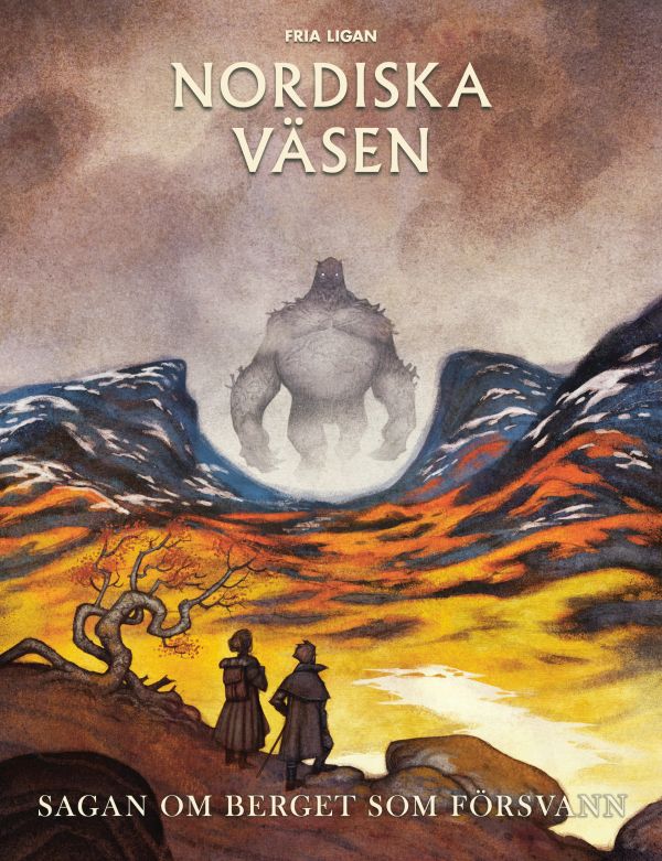 Nordiska väsen. Sagan om berget som försvann