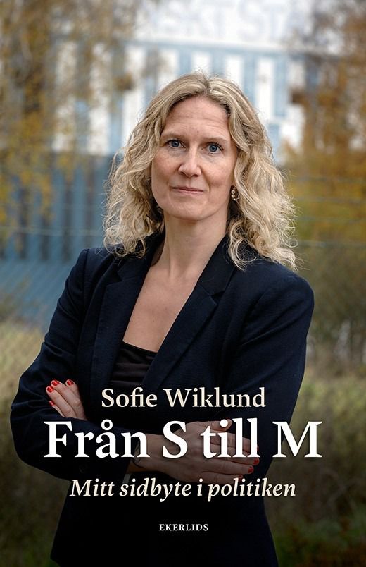 Från S till M : mitt sidbyte i politiken