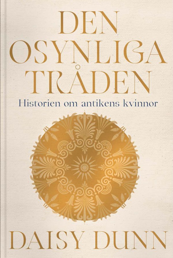 Den osynliga tråden : historien om antikens kvinnor