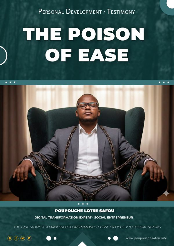 The poison of ease