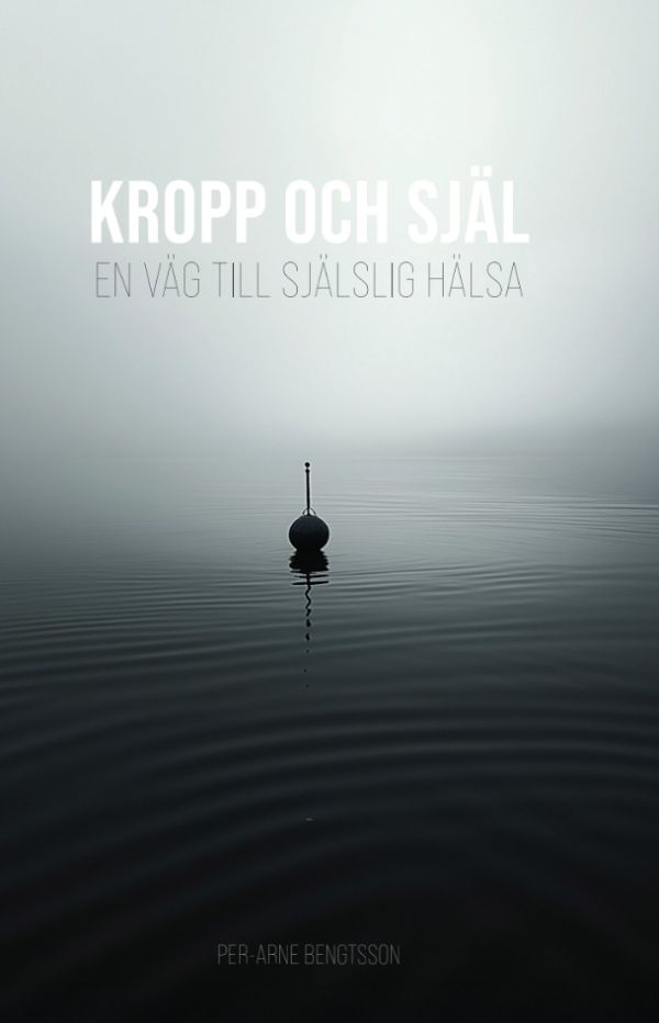 Kropp och själ : en väg till själslig hälsa